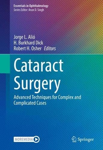 Cataract Surgery: Advanced Techniques for Complex and Complicated Cases 2022