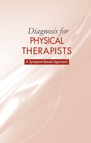 Diagnosis for Physical Therapists: A Symptom-Based Approach 2012