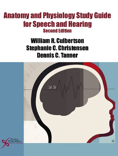 Anatomy and Physiology Study Guide for Speech and Hearing 2013