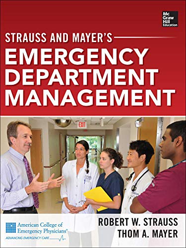 Strauss and Mayer’s Emergency Department Management 2013