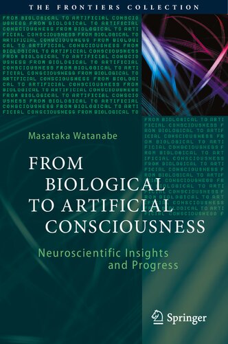 From Biological to Artificial Consciousness: Neuroscientific Insights and Progress 2022
