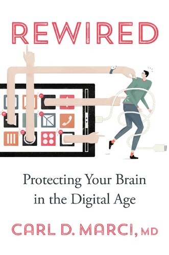 Rewired: Protecting Your Brain in the Digital Age 2022