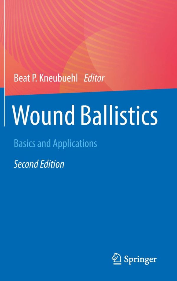 Wound Ballistics: Basics and Applications 2022