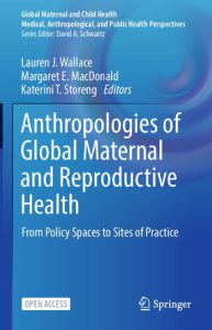 انسان شناسی سلامت جهانی مادر و باروری: از فضاهای سیاست گذاری تا سایت های تمرین