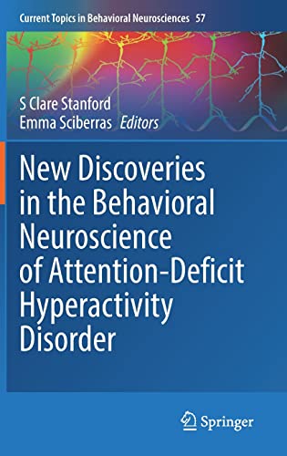 New Discoveries in the Behavioral Neuroscience of Attention-Deficit Hyperactivity Disorder 2022