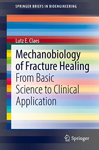 Mechanobiology of Fracture Healing: From Basic Science to Clinical Application 2022
