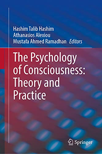 The Psychology of Consciousness: Theory and Practice 2022
