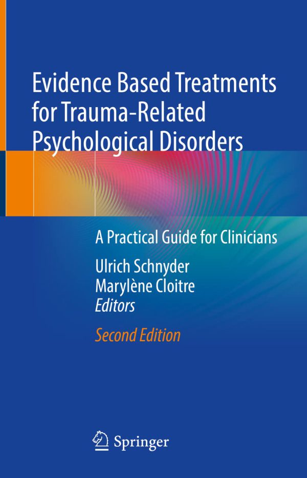 Evidence Based Treatments for Trauma-Related Psychological Disorders: A Practical Guide for Clinicians 2022