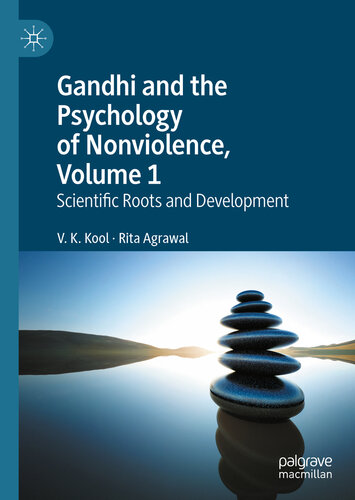 گاندی و روانشناسی عدم خشونت، جلد 1: ریشه ها و رشد علمی