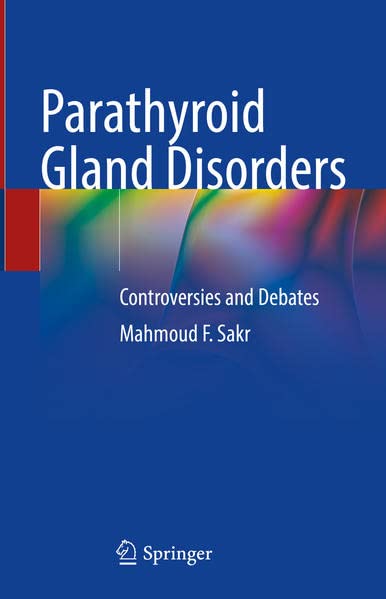 Parathyroid Gland Disorders: Controversies and Debates 2022