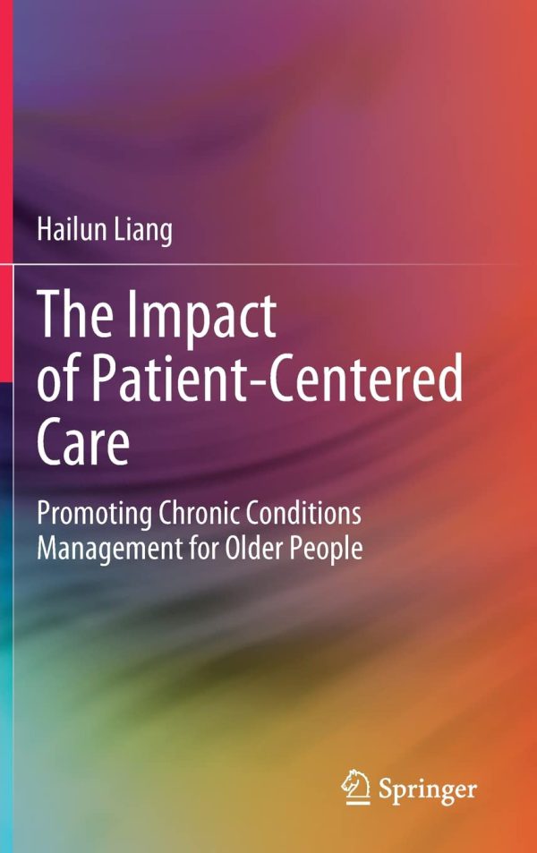 The Impact of Patient-Centered Care: Promoting Chronic Conditions Management for Older People 2022