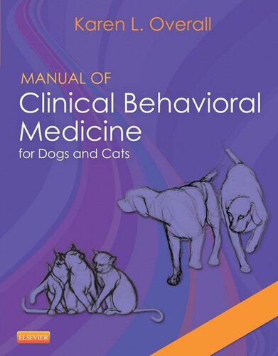 Manual of Clinical Behavioral Medicine for Dogs and Cats - E-Book 2013