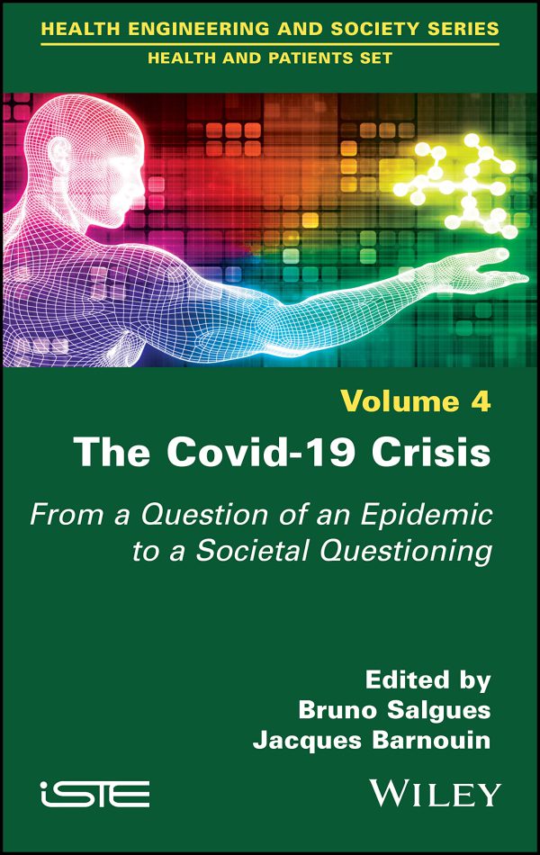 The Covid-19 Crisis: From a Question of an Epidemic to a Societal Questioning, Volume 4 2022