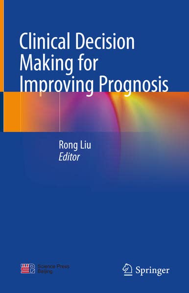 Clinical Decision Making for Improving Prognosis 2022