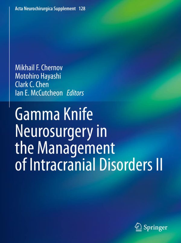 Gamma Knife Neurosurgery in the Management of Intracranial Disorders II 2021