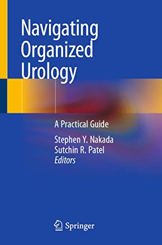 Navigating Organized Urology: A Practical Guide 2020