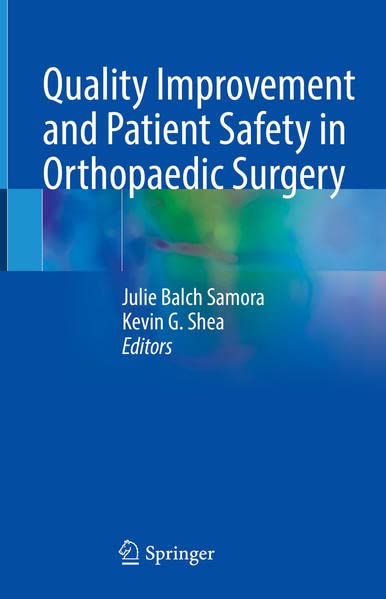 Quality Improvement and Patient Safety in Orthopaedic Surgery 2022