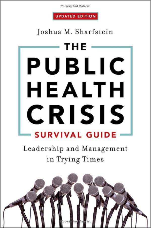 The Public Health Crisis Survival Guide: Leadership and Management in Trying Times, Updated Edition 2022
