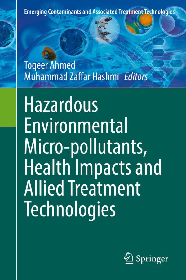 Hazardous Environmental Micro-pollutants, Health Impacts and Allied Treatment Technologies 2022