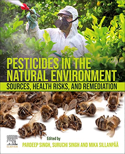 Pesticides in the Natural Environment: Sources, Health Risks, and Remediation 2022