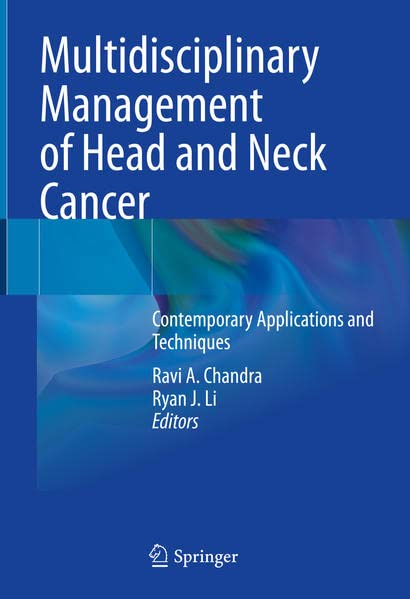 Multidisciplinary Management of Head and Neck Cancer: Contemporary Applications and Techniques 2022
