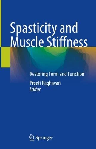 Spasticity and Muscle Stiffness: Restoring Form and Function 2022