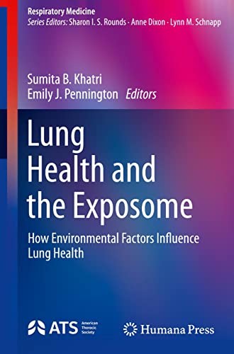 Lung Health and the Exposome: How Environmental Factors Influence Lung Health 2022