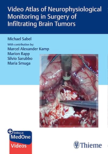 Video Atlas of Neurophysiological Monitoring in Surgery of Infiltrating Brain Tumors 2022