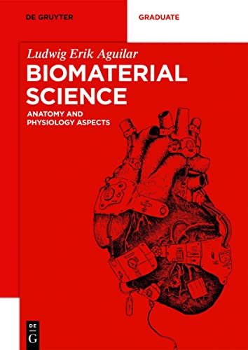 Biomaterial Science: Anatomy and Physiology Aspects 2022