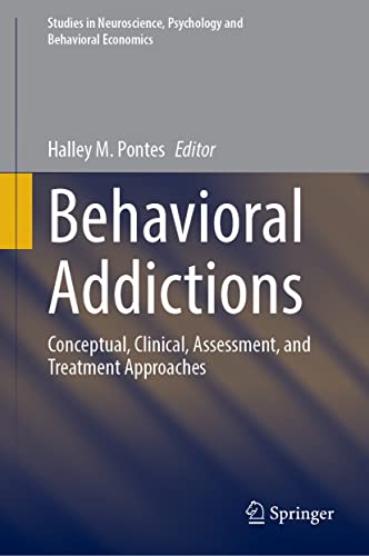 Behavioral Addictions: Conceptual, Clinical, Assessment, and Treatment Approaches 2022