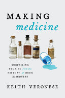 Making Medicine: Surprising Stories from the History of Drug Discovery 2022