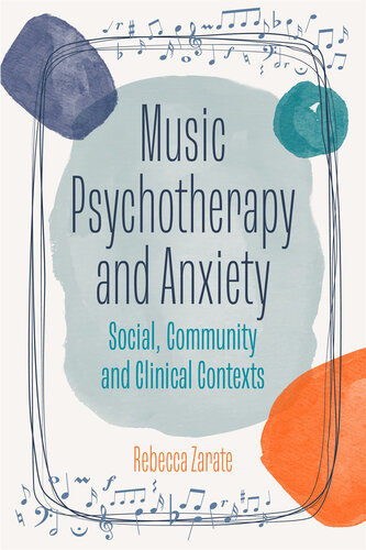 Music Psychotherapy and Anxiety: Social, Community and Clinical Contexts 2022