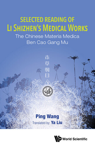 Selected Reading of Li Shizen's Medical Works: The Chinese Materia Medica Ben Cao Gang Mu 2022
