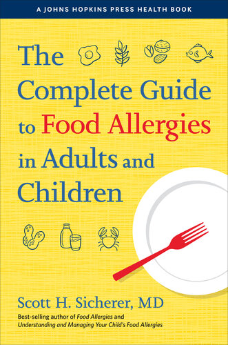 The Complete Guide to Food Allergies in Adults and Children 2022