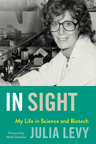 In Sight: My Life in Science and Biotech 2020