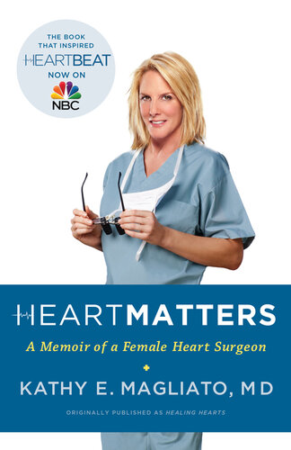 Heart Matters: A Memoir of a Female Heart Surgeon 2011