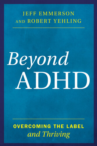 Beyond ADHD: Overcoming the Label and Thriving 2017