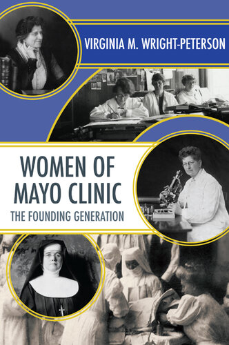 Women of Mayo Clinic: The Founding Generation 2016