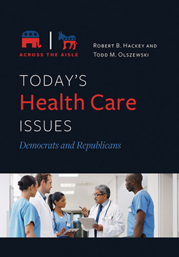 Today's Health Care Issues: Democrats and Republicans 2021