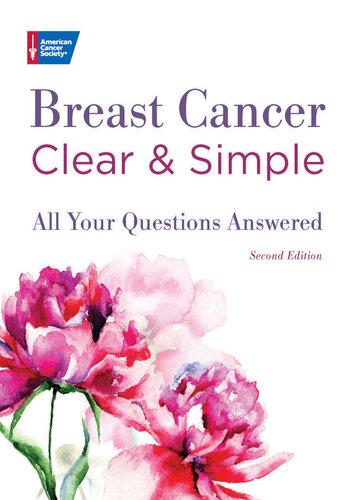 Breast Cancer Clear & Simple: All Your Questions Answered 2016