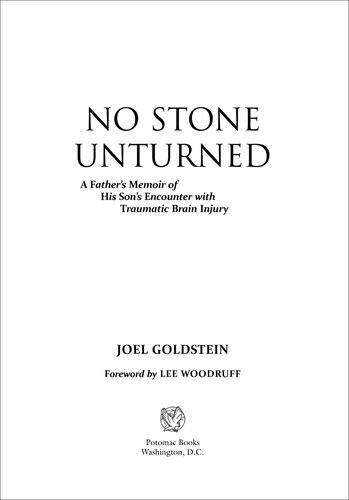 No Stone Unturned: A Father's Memoir of His Son's Encounter with Traumatic Brain Injury 2012