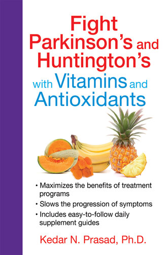 Fight Parkinson's and Huntington's with Vitamins and Antioxidants 2016