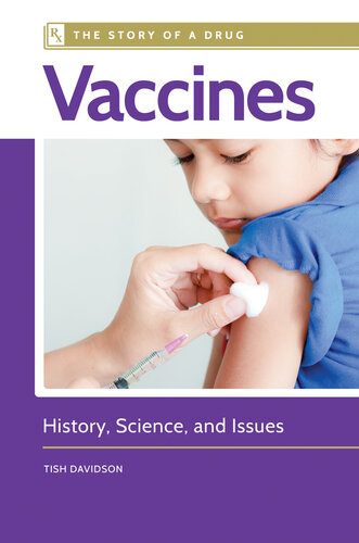 واکسن ها: تاریخچه، علم و مسائل