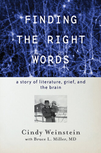 Finding the Right Words: A Story of Literature, Grief, and the Brain 2021