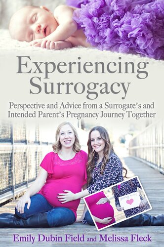 Experiencing Surrogacy: Perspective and Advice from a Surrogate’s and Intended Parent’s Pregnancy Journey Together 2019