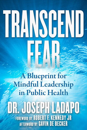 Transcend Fear: A Blueprint for Mindful Leadership in Public Health 2022
