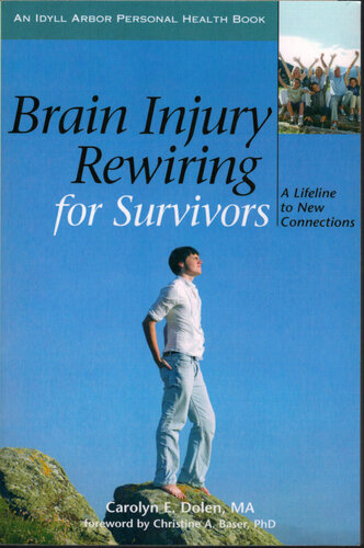 Brain Injury Rewiring for Survivors: A Lifeline to New Connections 2009