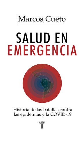 Salud en emergencia: Historia de las batallas contra las epidemias y la COVID-19 2022