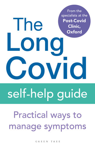 The Long Covid Self-Help Guide: Practical Ways to Manage Symptoms 2022