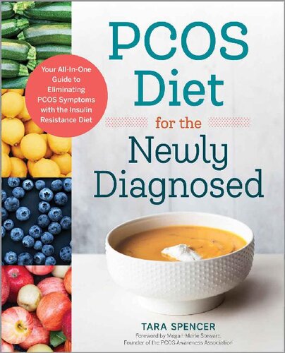 PCOS Diet for the Newly Diagnosed: Your All-In-One Guide to Eliminating PCOS Symptoms with the Insulin Resistance Diet 2017